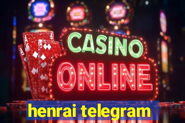 henrai telegram
